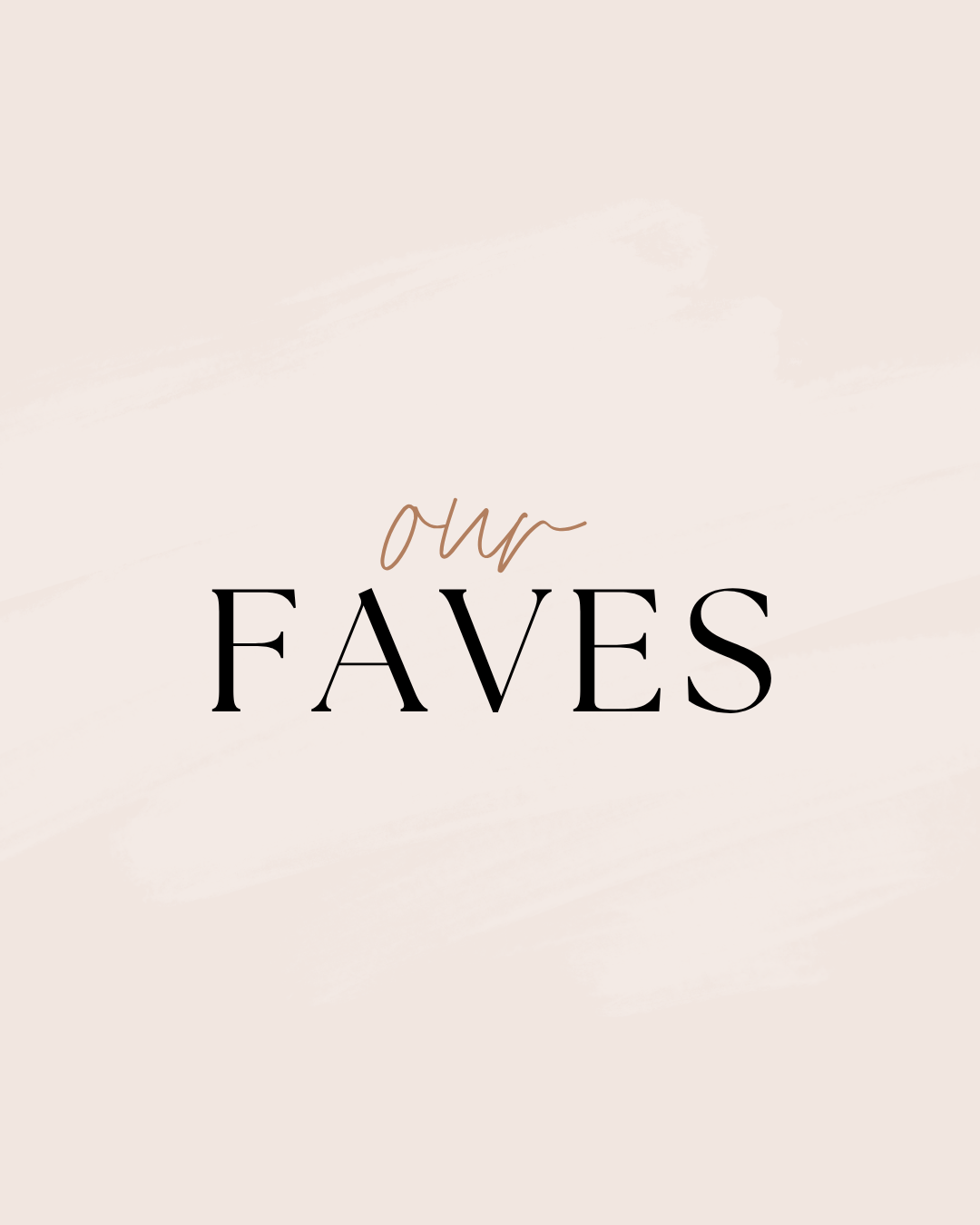 Shop our Faves